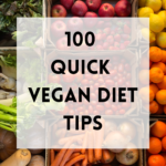 100 Quick Vegan Diet Tips