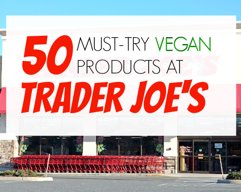 50 Vegan Products Trader Joe's