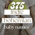 375 Bohemian & Indie Baby Names (Artistic & Free-Spirited)