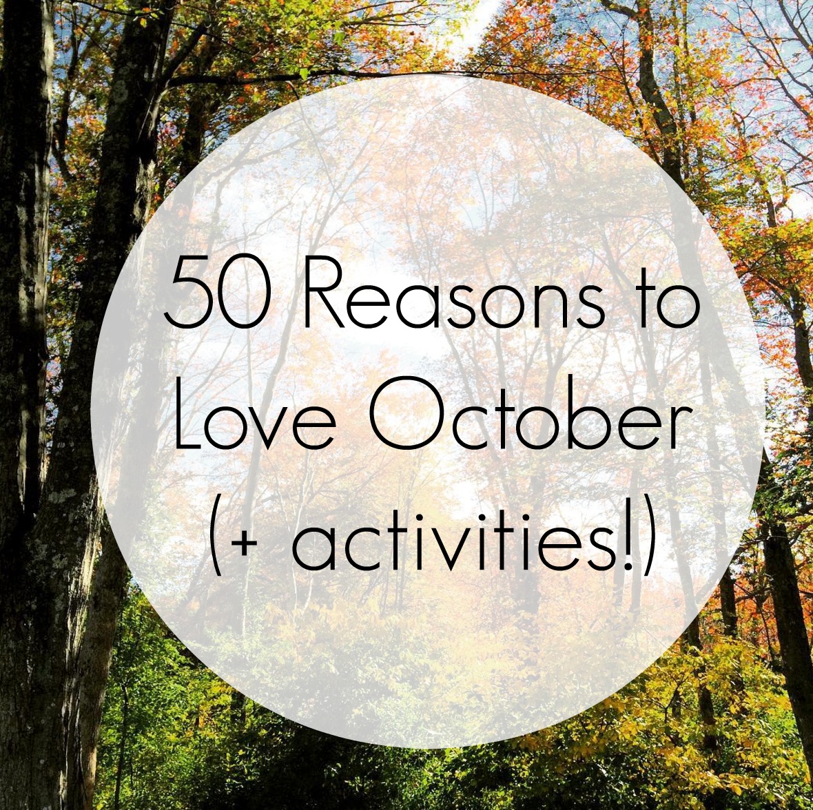 50 Reasons to Love October + activities