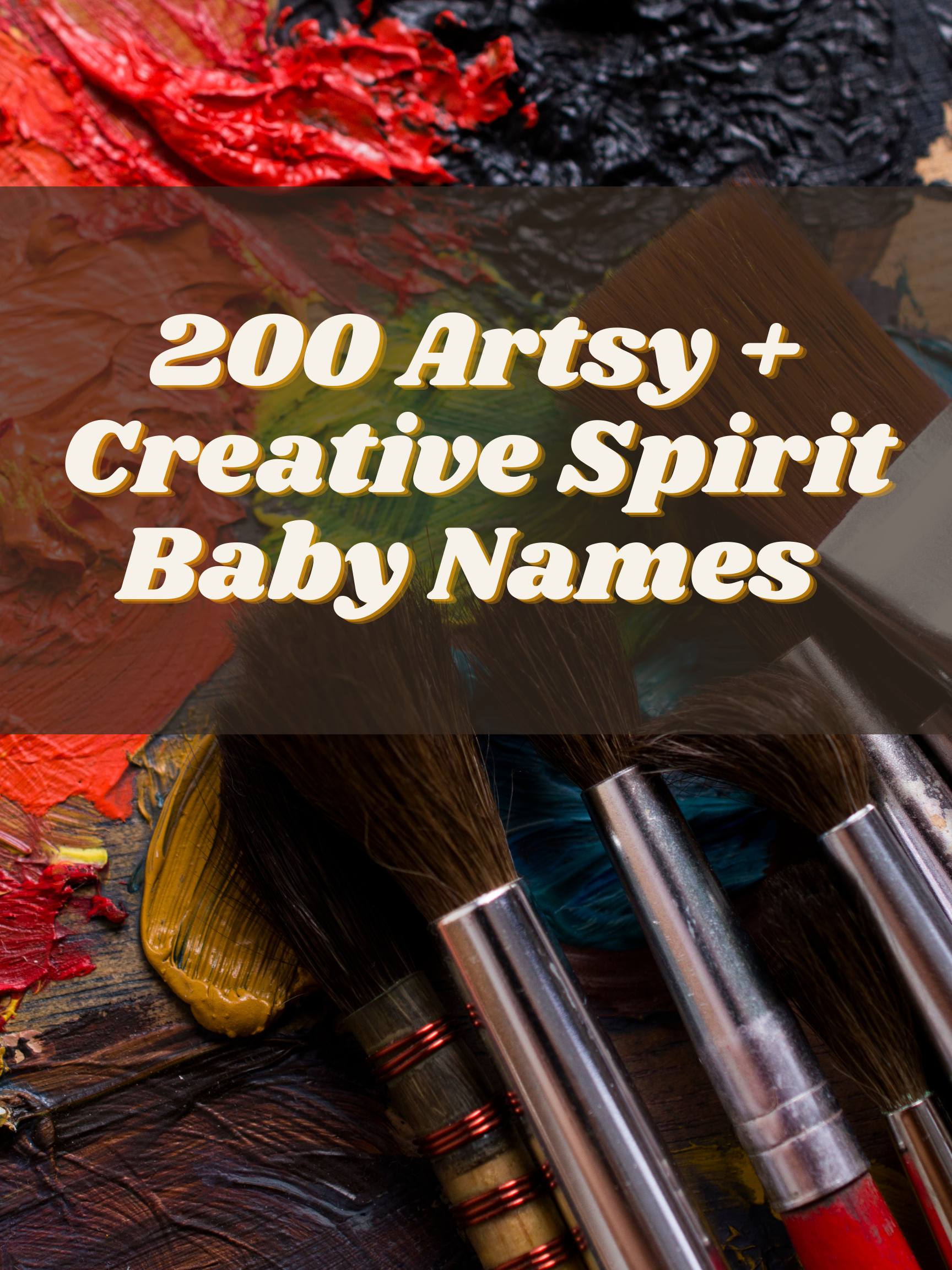 200 Artsy + Creative Spirit Baby Names