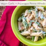 Vegan Garlic + Asparagus Penne Alfredo