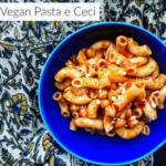 Vegan Pasta e Ceci - Pasta with Chickpeas