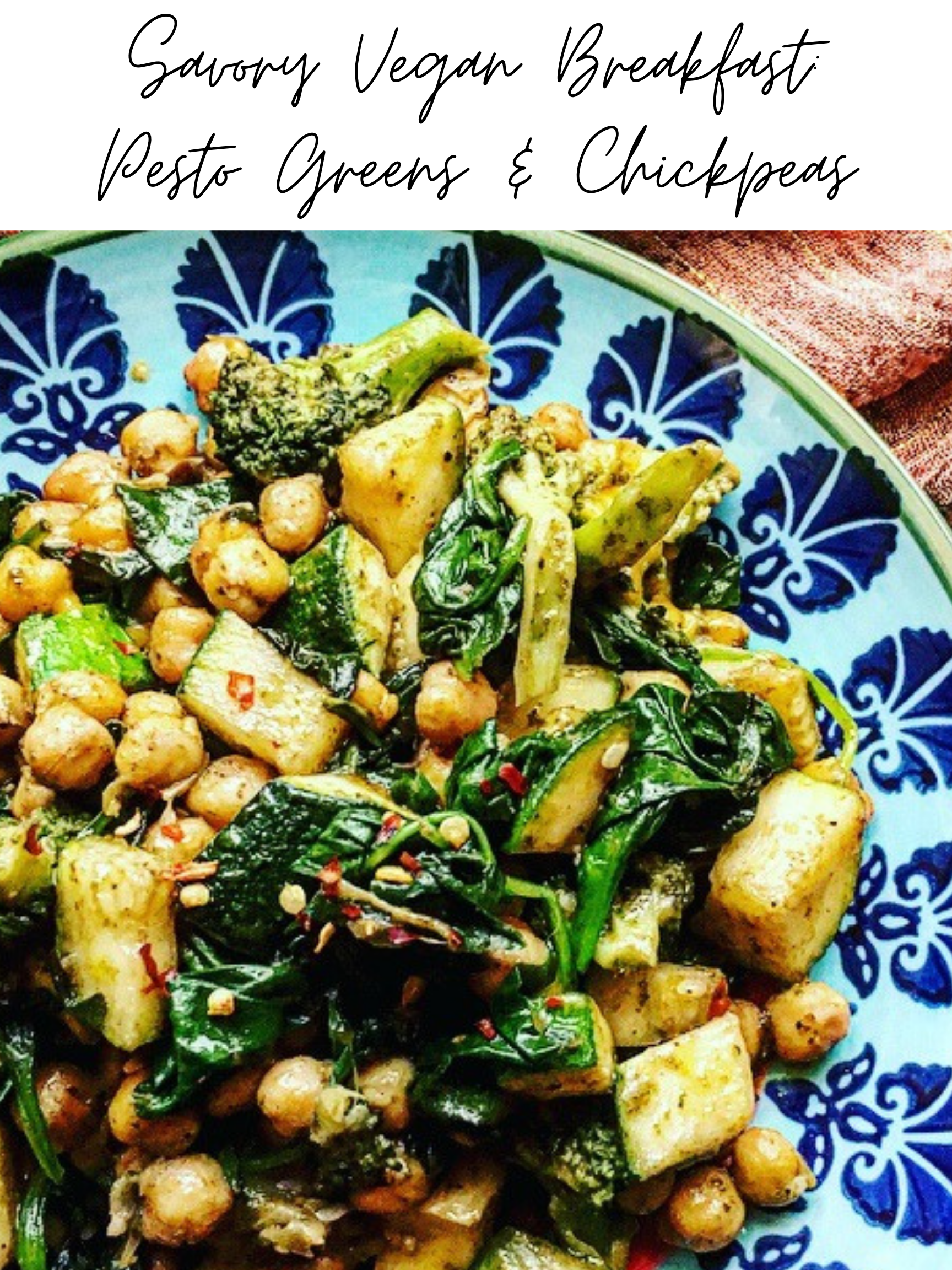 Vegan Breakfast Idea: Pesto Greens + Chickpeas
