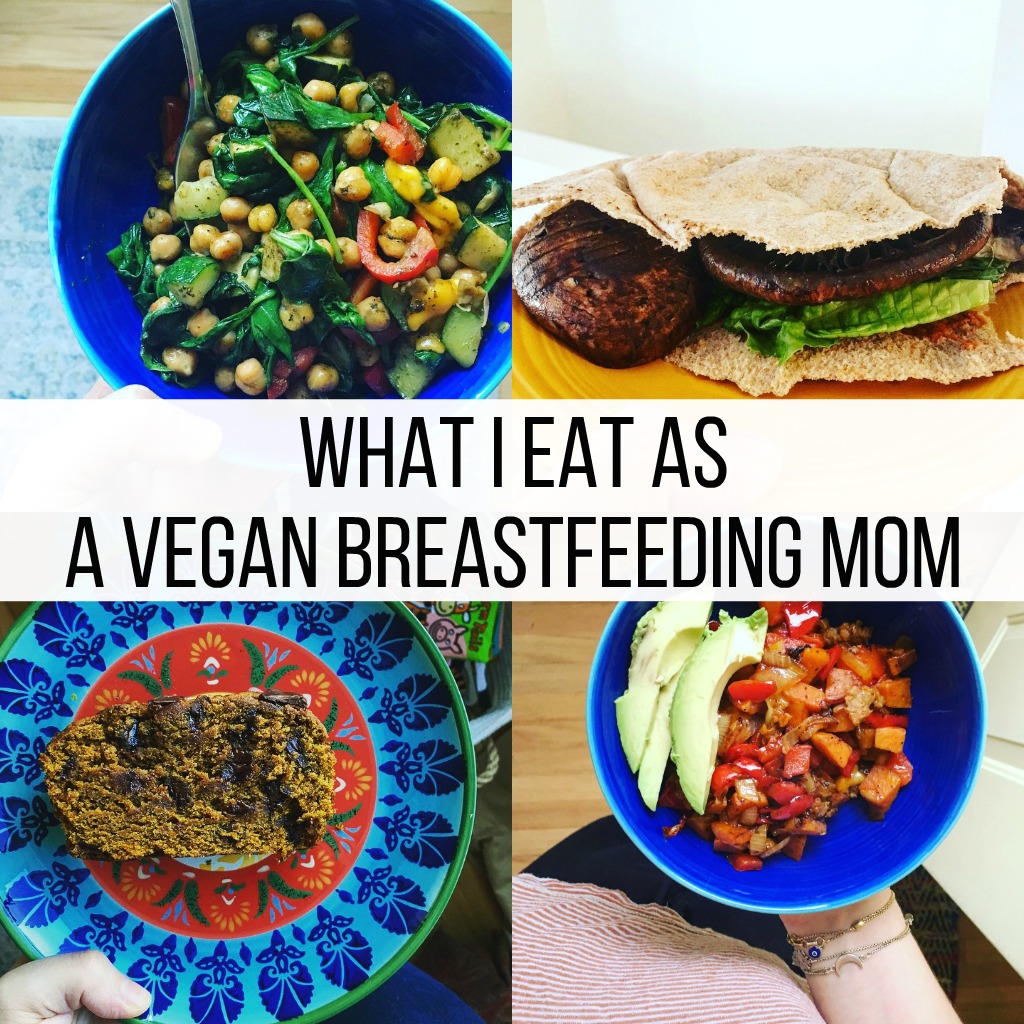 What I Eat As A Vegan Breastfeeding Mom