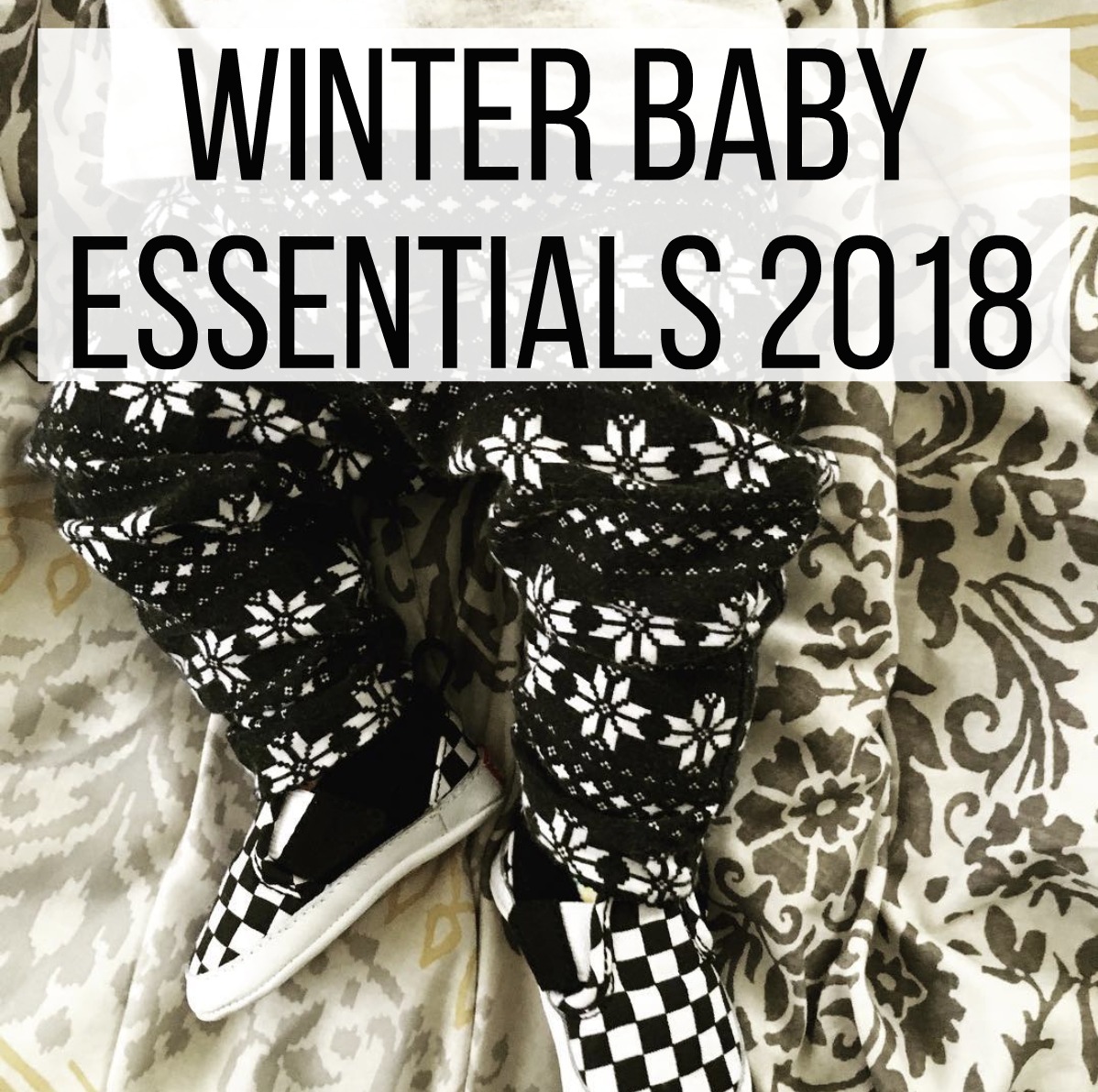 Winter Baby Essentials 2018