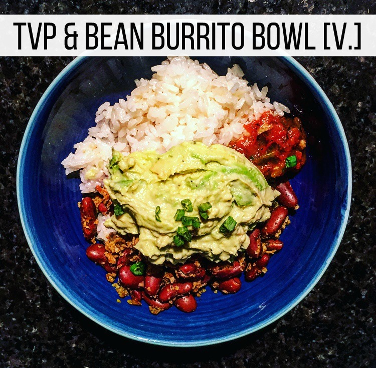 Vegan TVP & Bean Burrito Bowl
