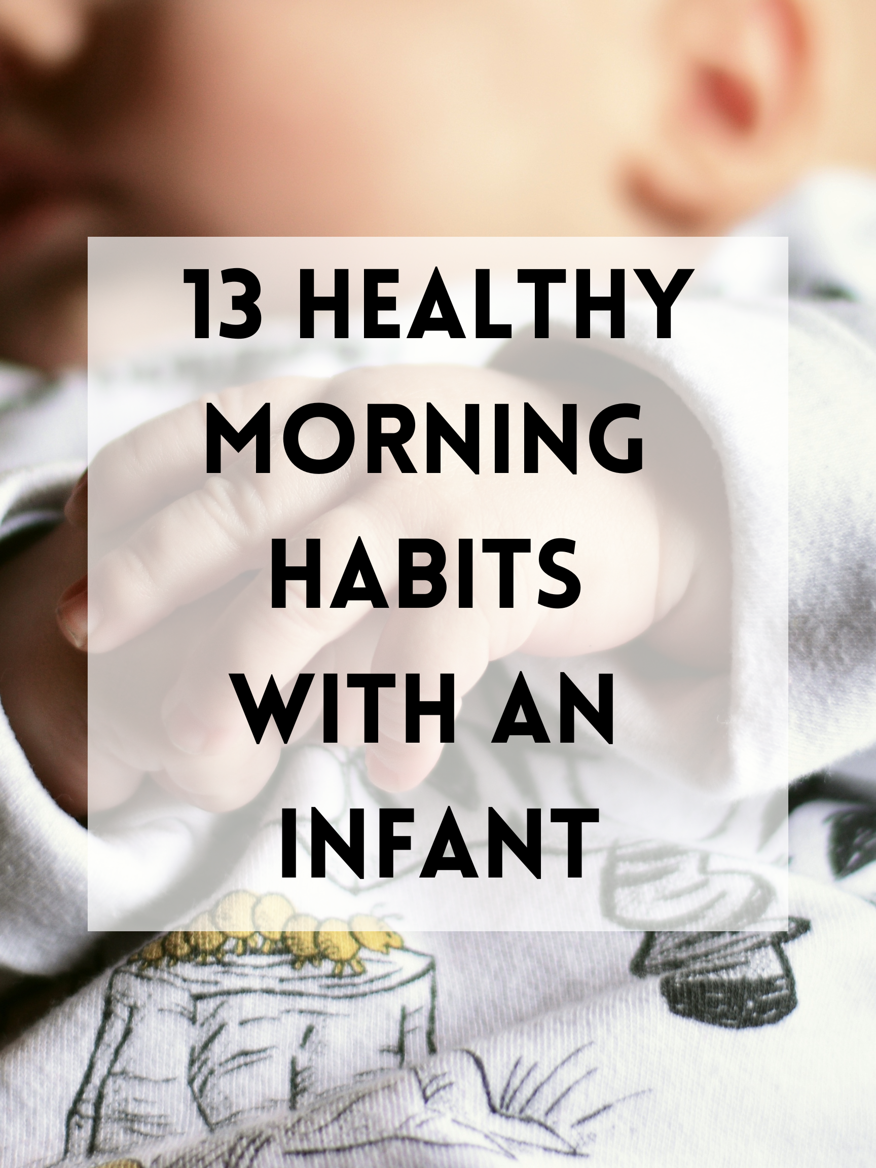 My Healthy Morning Habits With An Infant