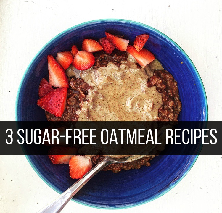 3 Sugar-Free Oatmeal Recipes