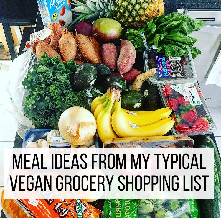 Meal Ideas From My Typical Vegan Grocery Shopping List
