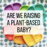 are we raising a plant-based baby