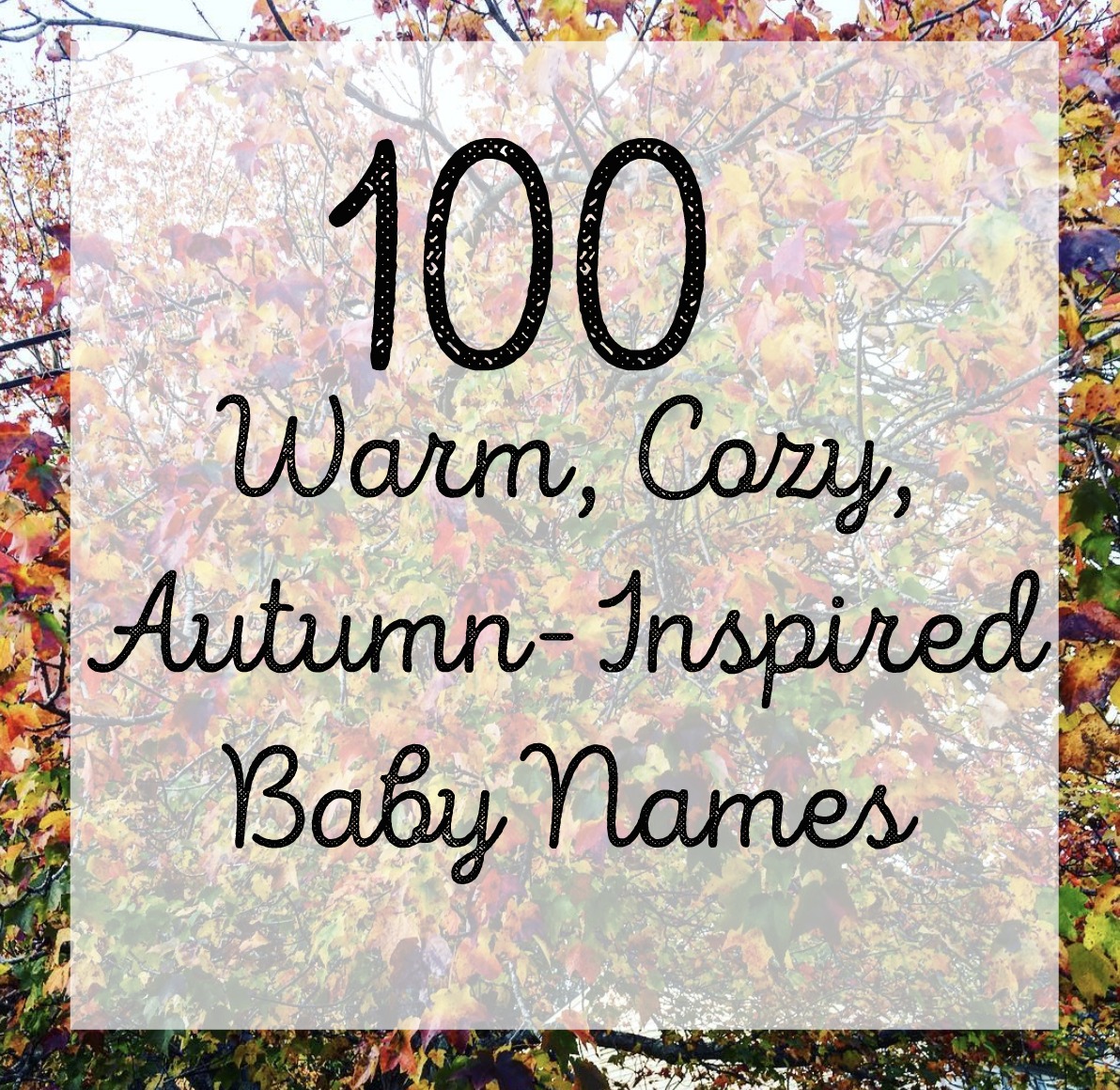 Cozy, AutumnInspired Baby Names The Friendly Fig