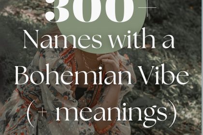 The Ultimate List of Baby Names for the Bohemian Mama (+ meanings)