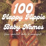 100+ Happy Hippie Baby Names (Free-Spirited, Boho & Peaceful)