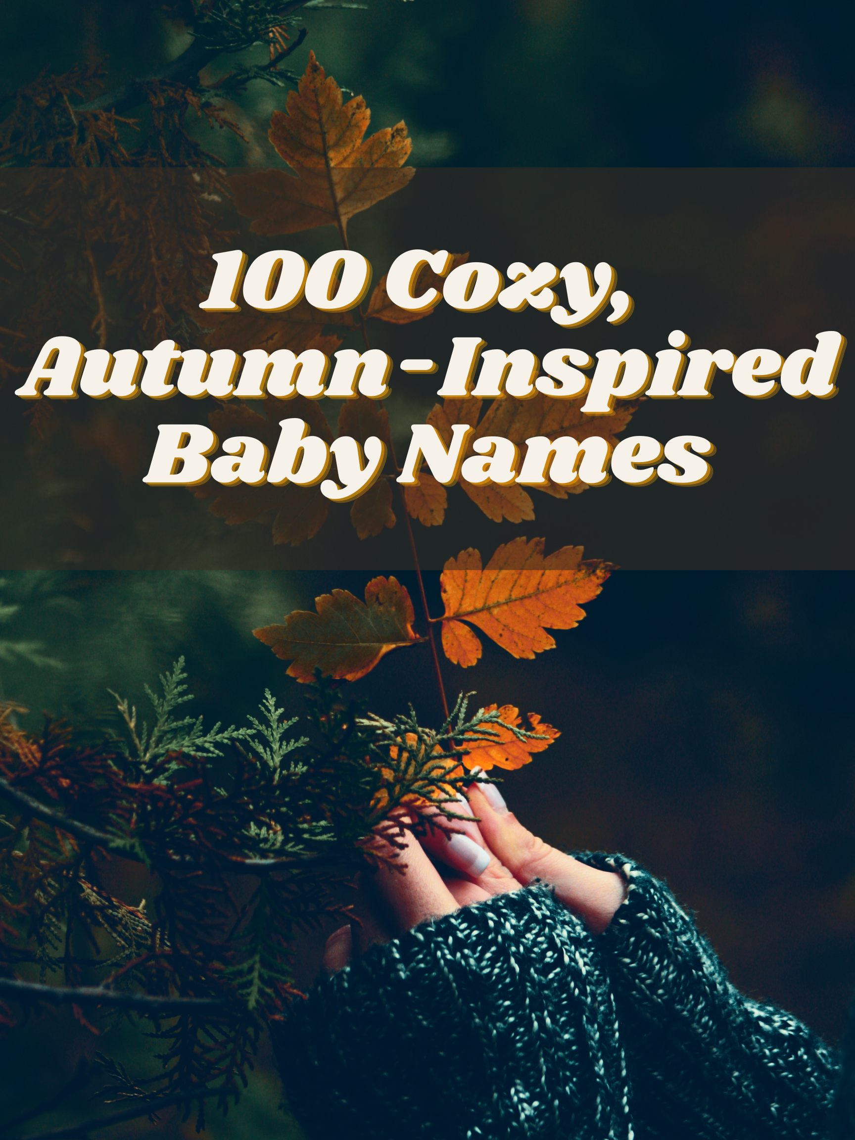 100 Cozy, Autumn-Inspired Baby Names