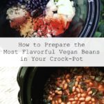 How to Prepare the Most Flavorful Beans in Your Crock-Pot