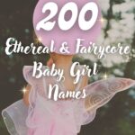 200 Ethereal Fairycore Baby Girl Names