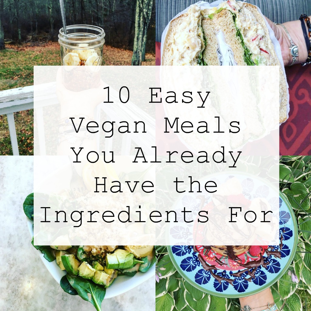 10 Easy Vegan Meals You Already Have the Ingredients For