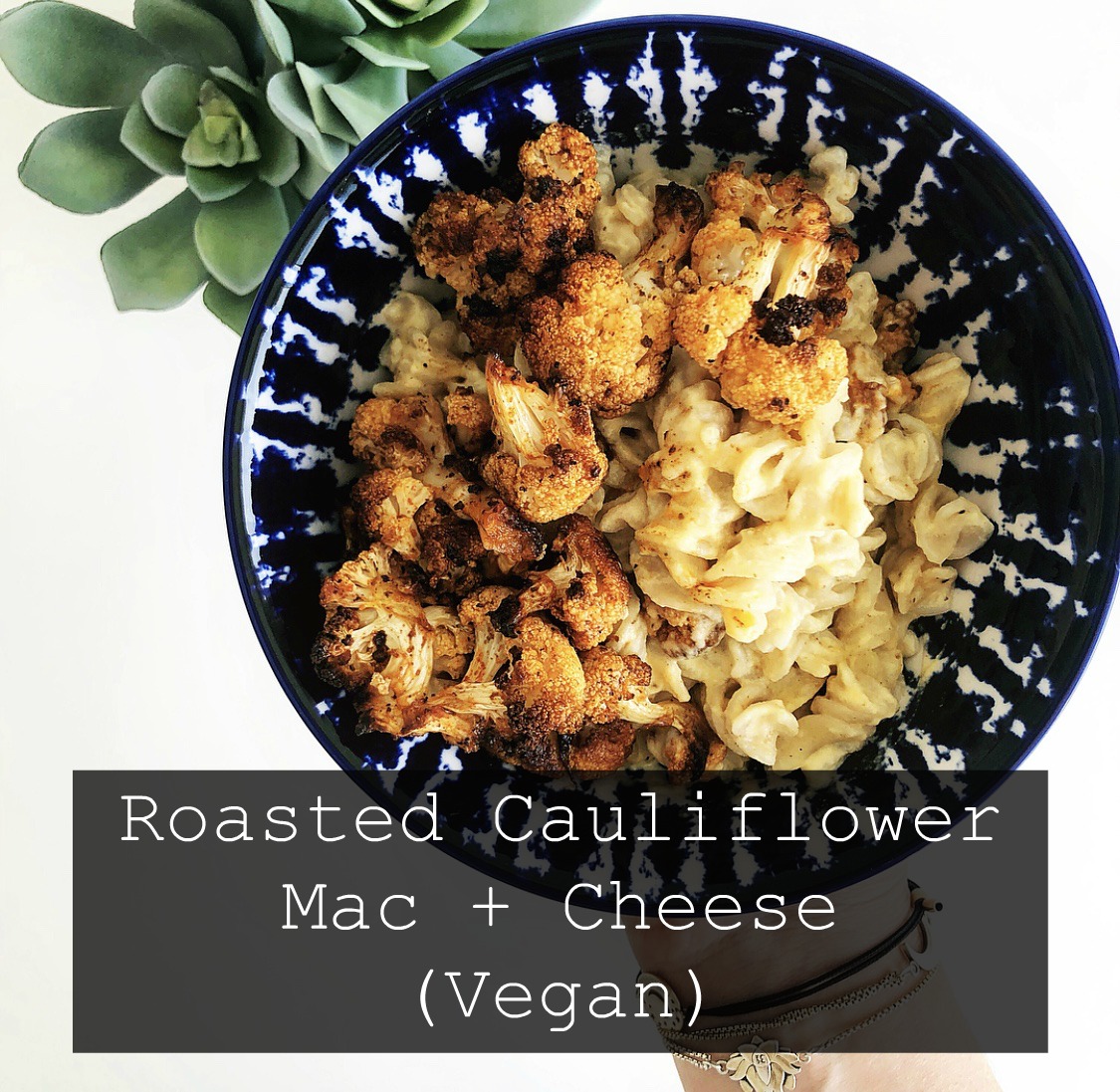Roasted Cauliflower Mac + Cheese (Vegan)
