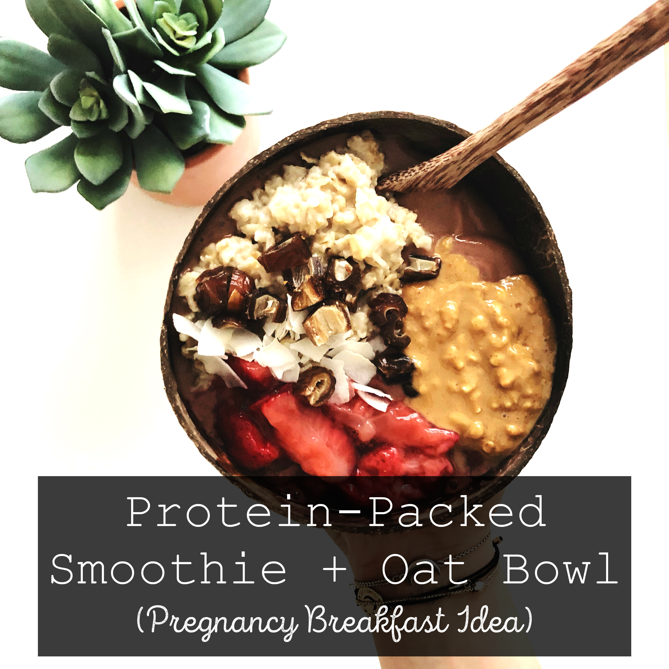 Protein-Packed Smoothie + Oat Bowl (Pregnancy Breakfast Idea)