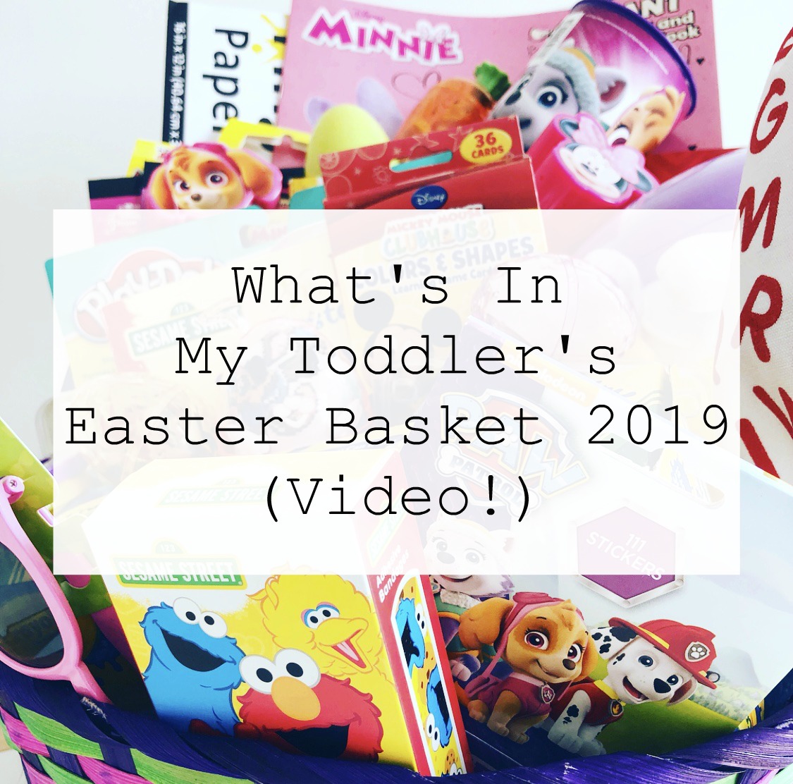 What's In My Toddler's Easter Basket 2019 (Video!)