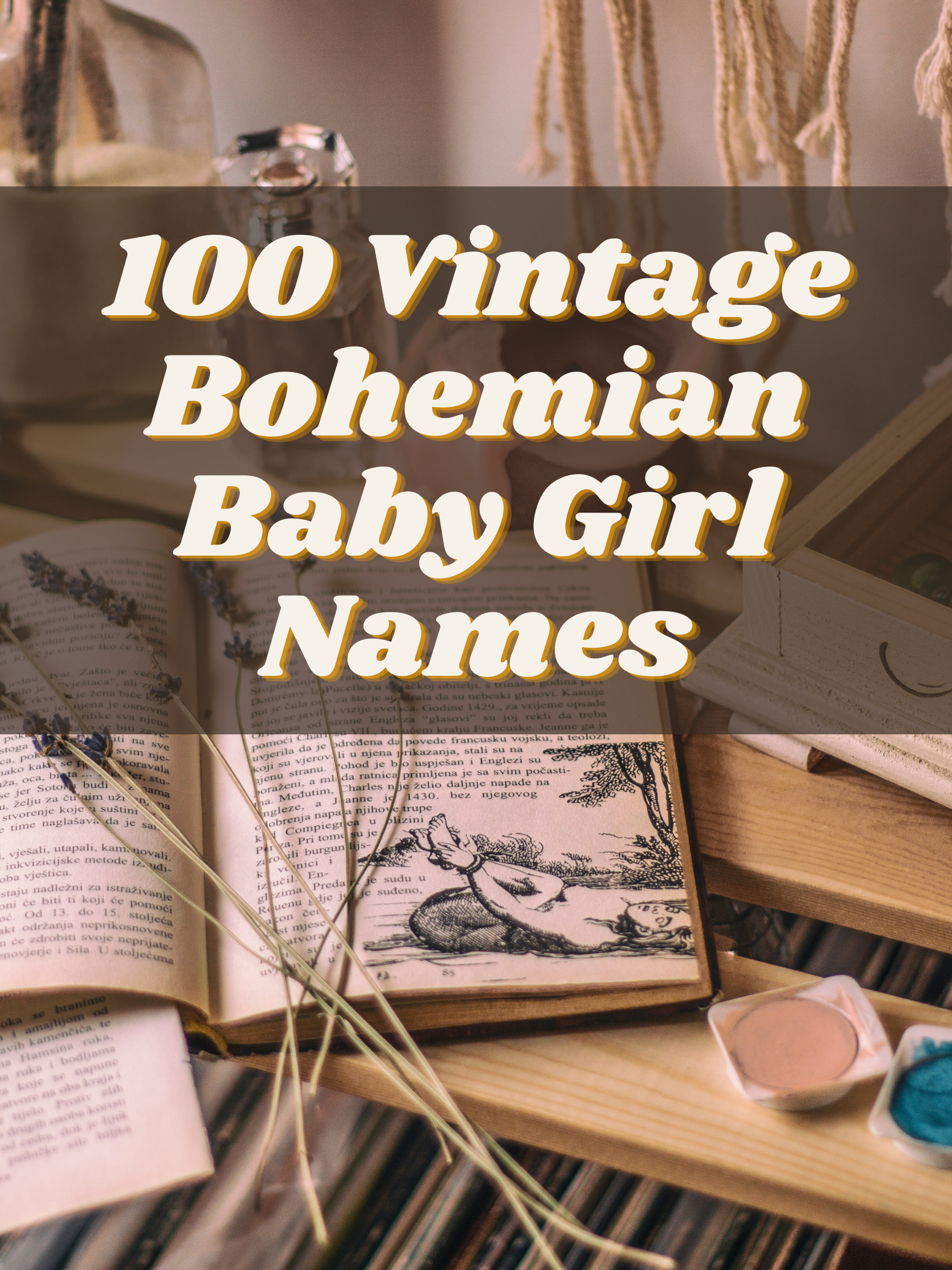 100 Vintage Bohemian Baby Girl Names