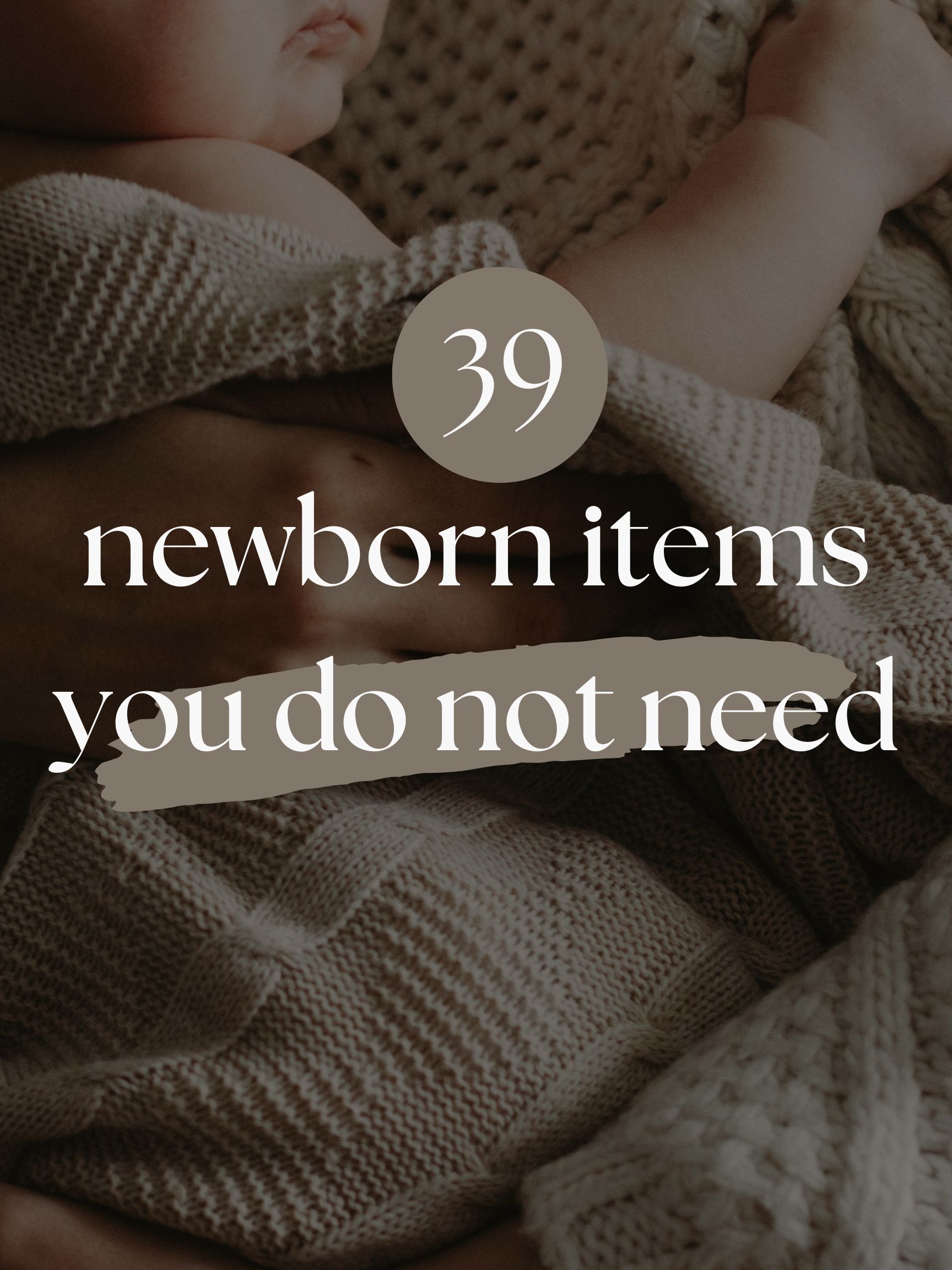 Baby On a Budget: 39 Newborn Items You DO NOT Need