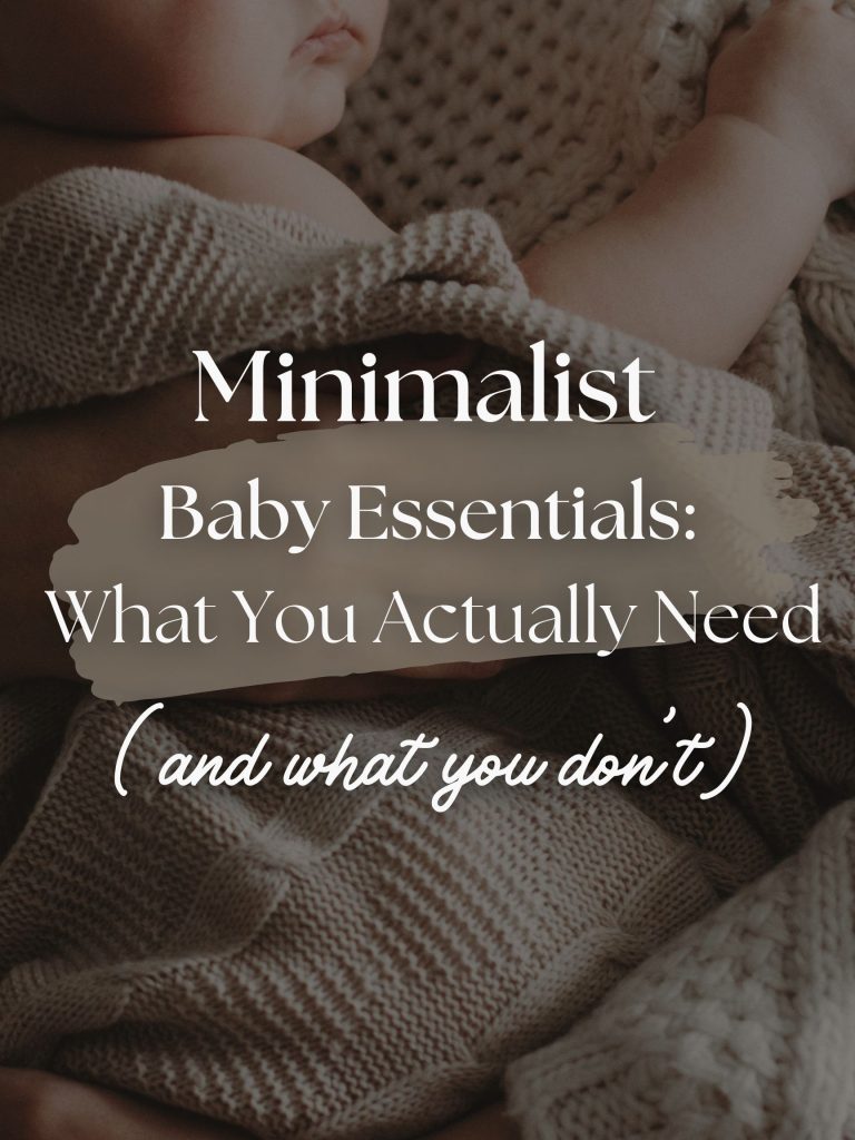 Minimalist Baby Essentials: What You Actually Need (And What You Don't)