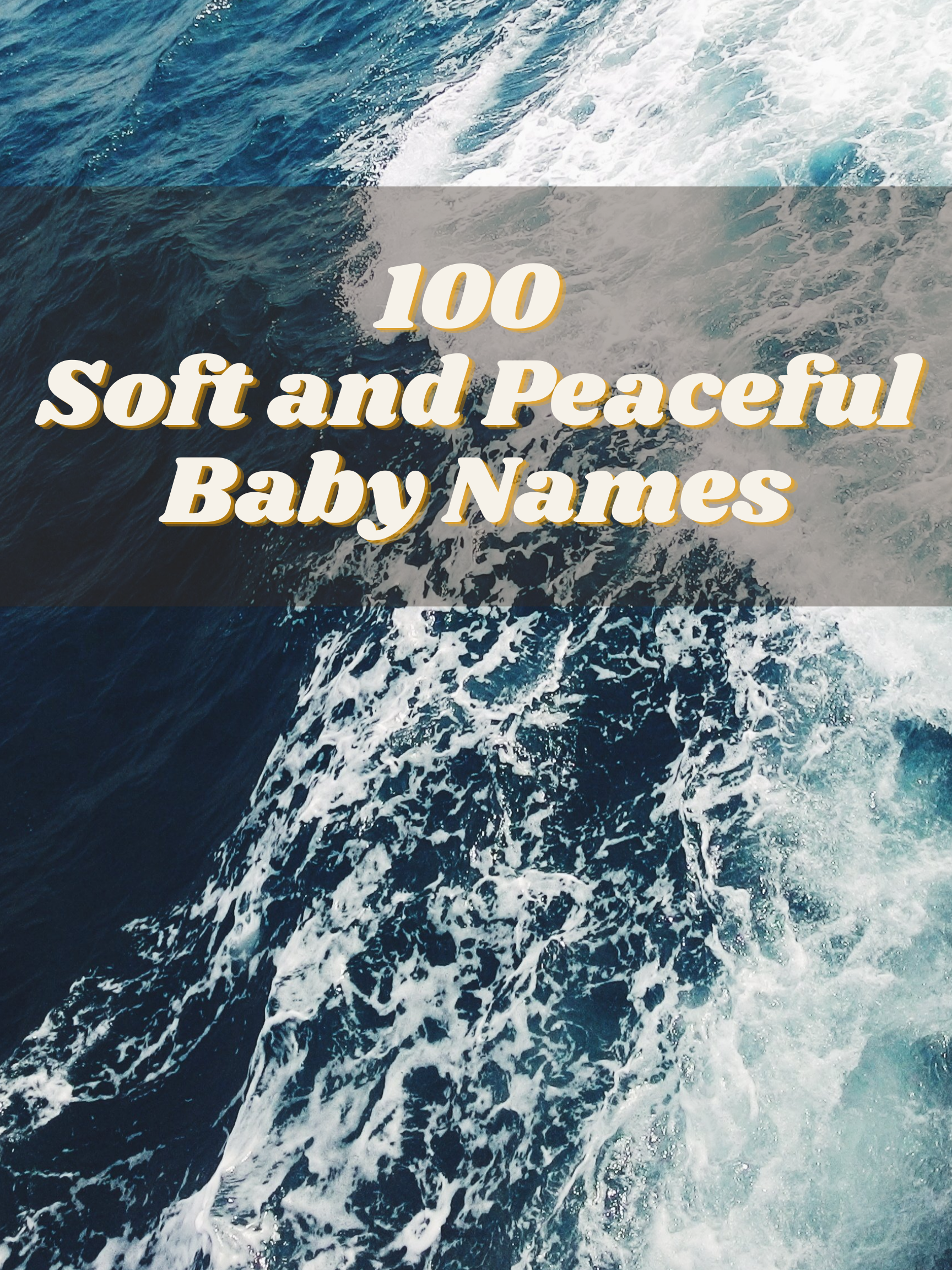 100 Soft and Peaceful Baby Names