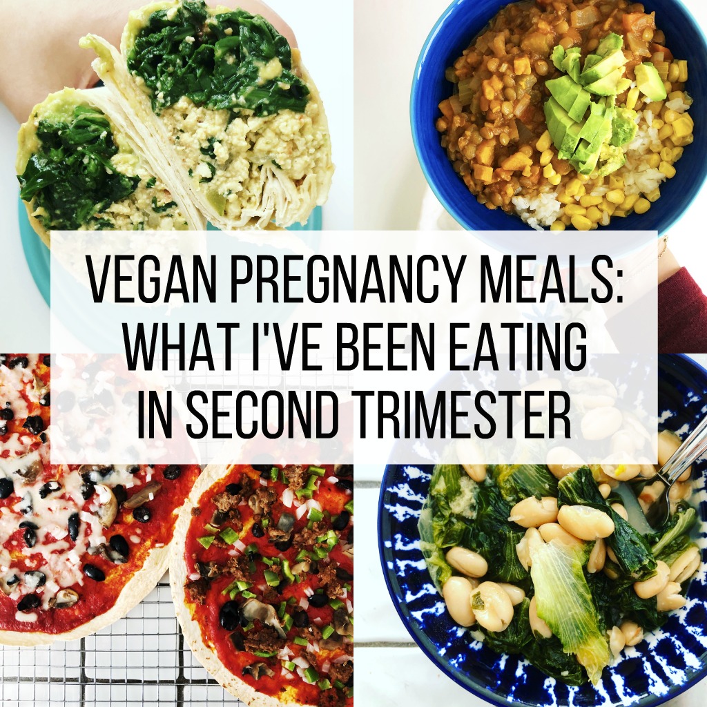 Vegan Pregnancy Meals: What I've Been Eating in Second Trimester