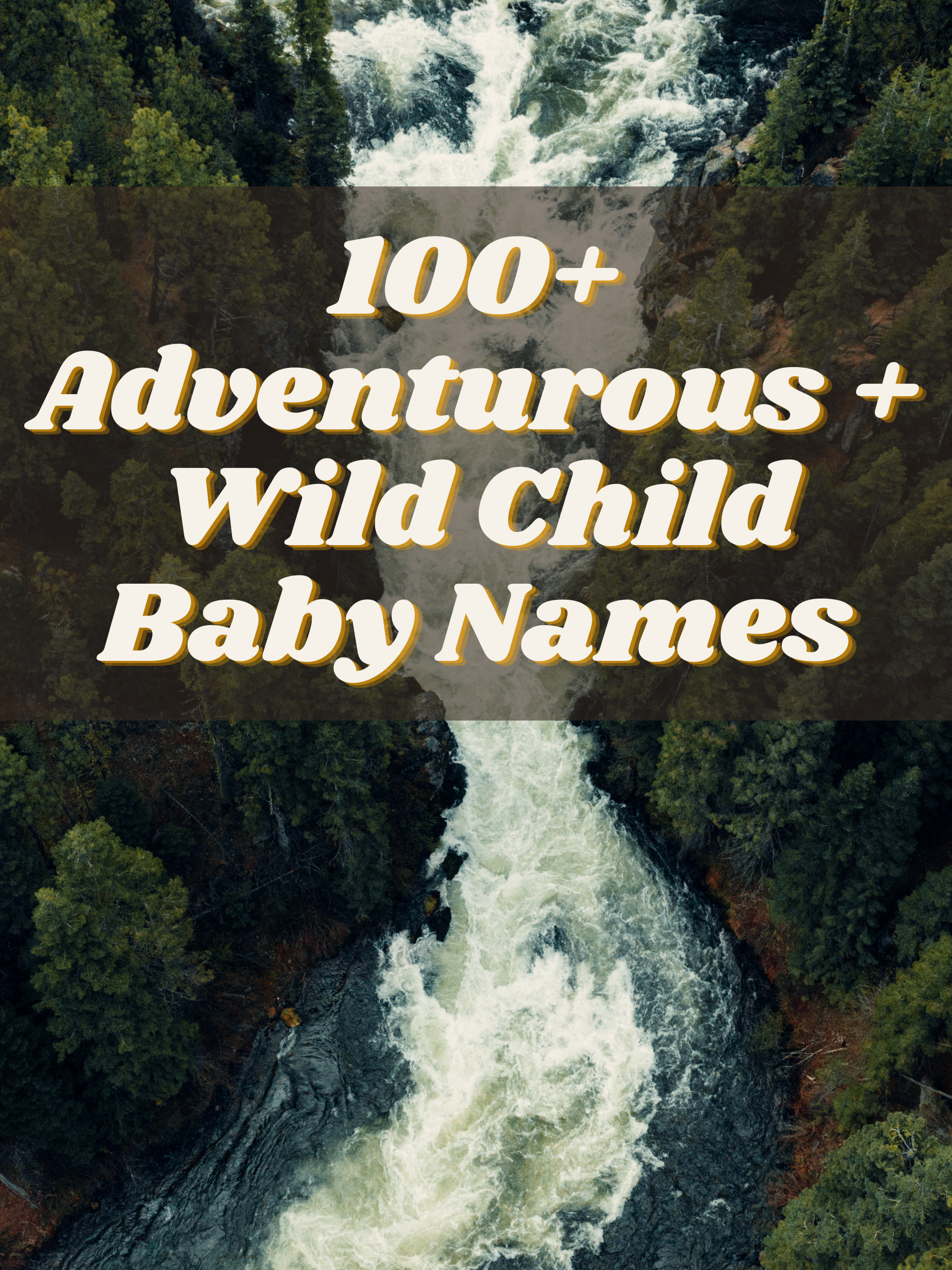 100+ Adventurous + Wild Child Baby Names