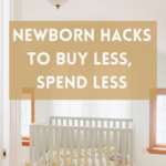 Newborn Hacks to Buy Less, Spend Less