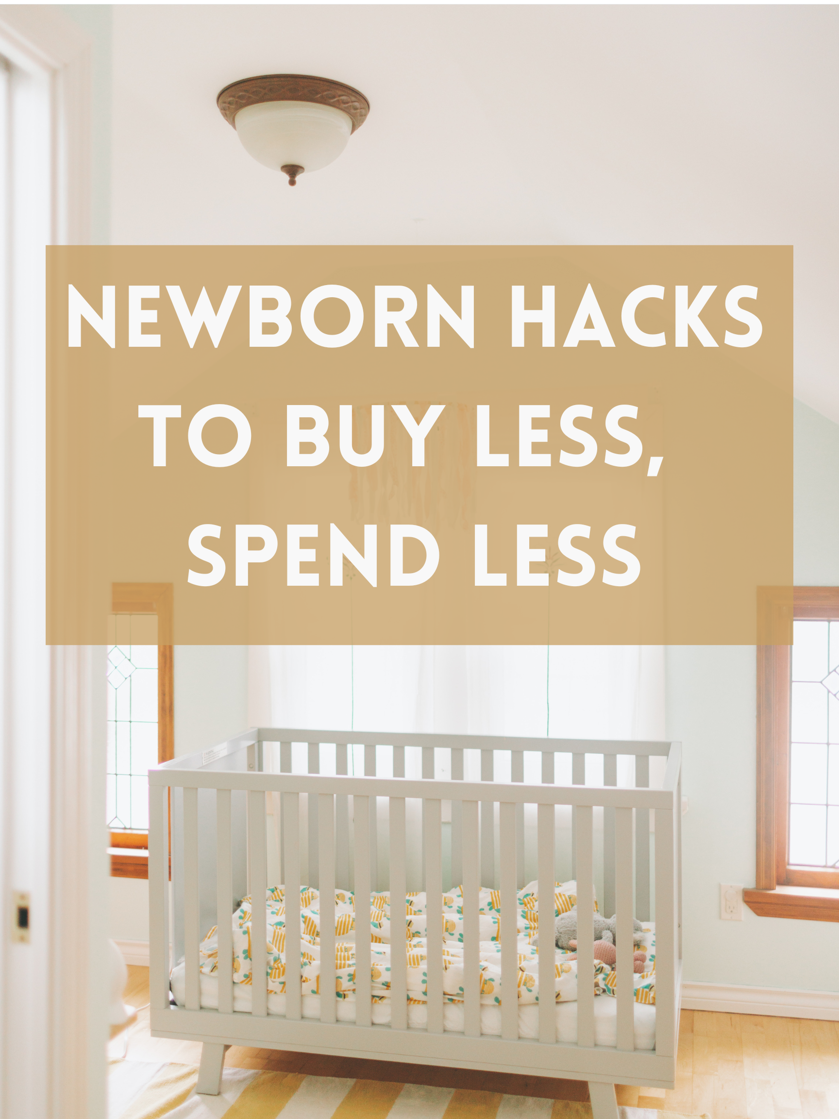 Newborn Hacks to Buy Less, Spend Less
