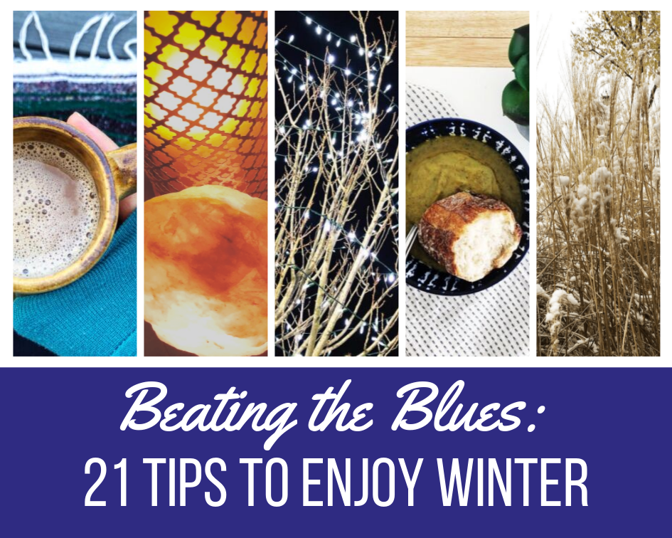 Beating the Blues: 21 Tips to Enjoy Winter Weather
