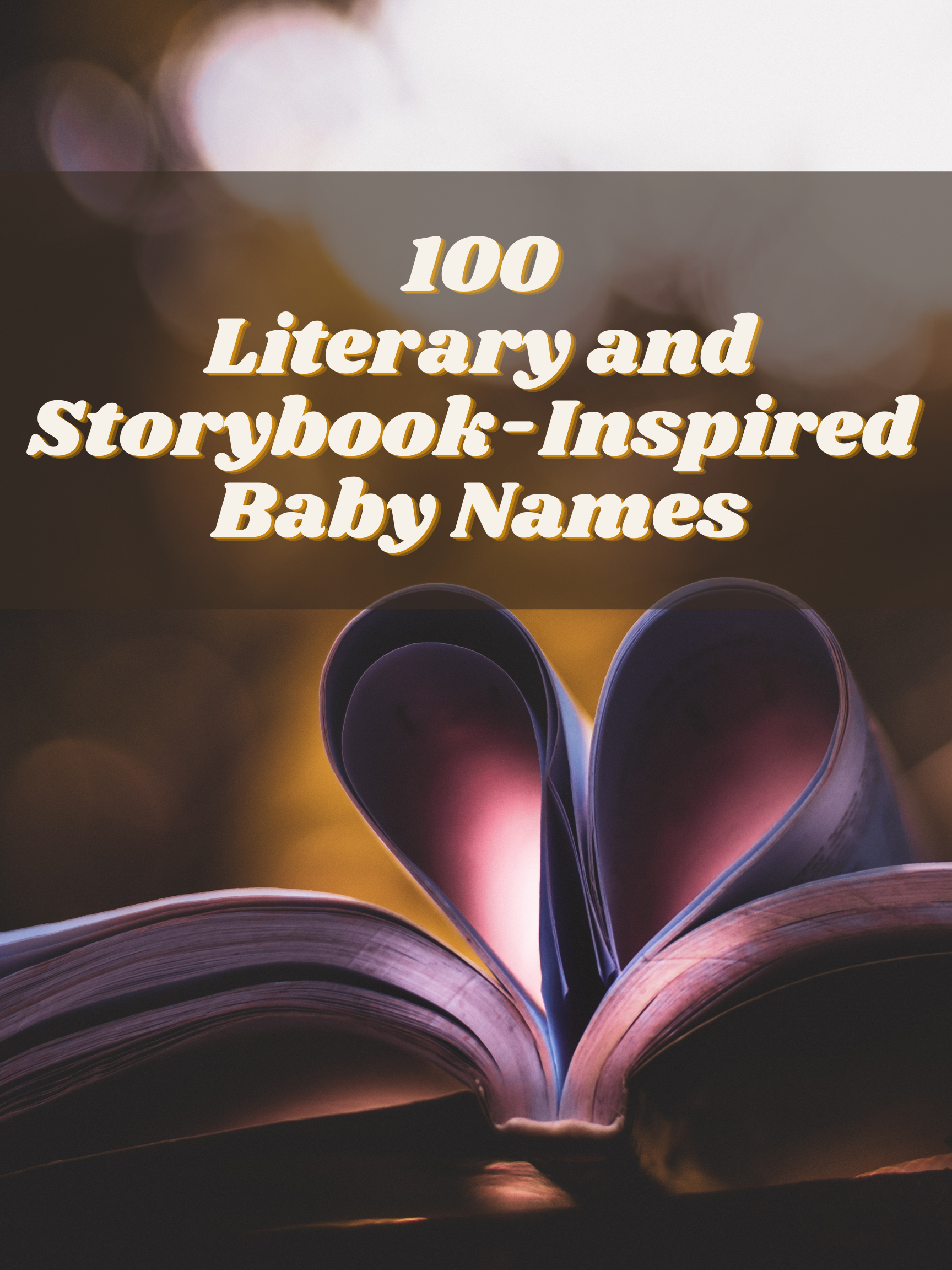 100 Literary and Storybook-Inspired Baby Names