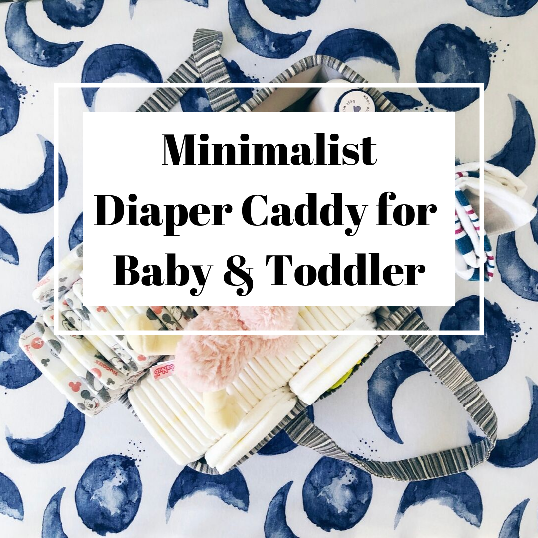 Minimalist Diaper Caddy for Baby and Toddler