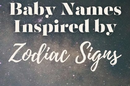 Baby Names for Every Zodiac Sign