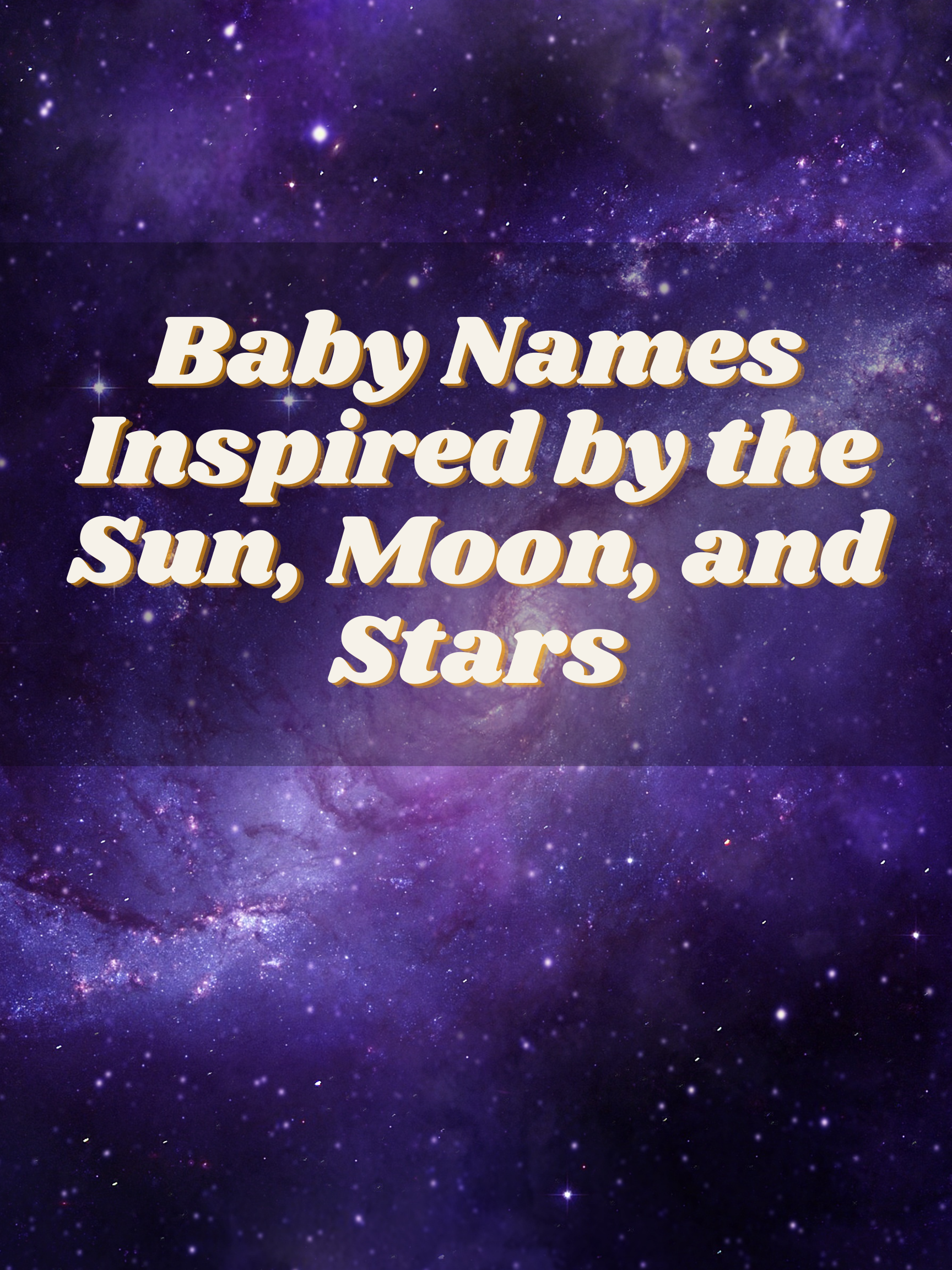 Baby Names Inspired by: the Sun, Moon, and Stars