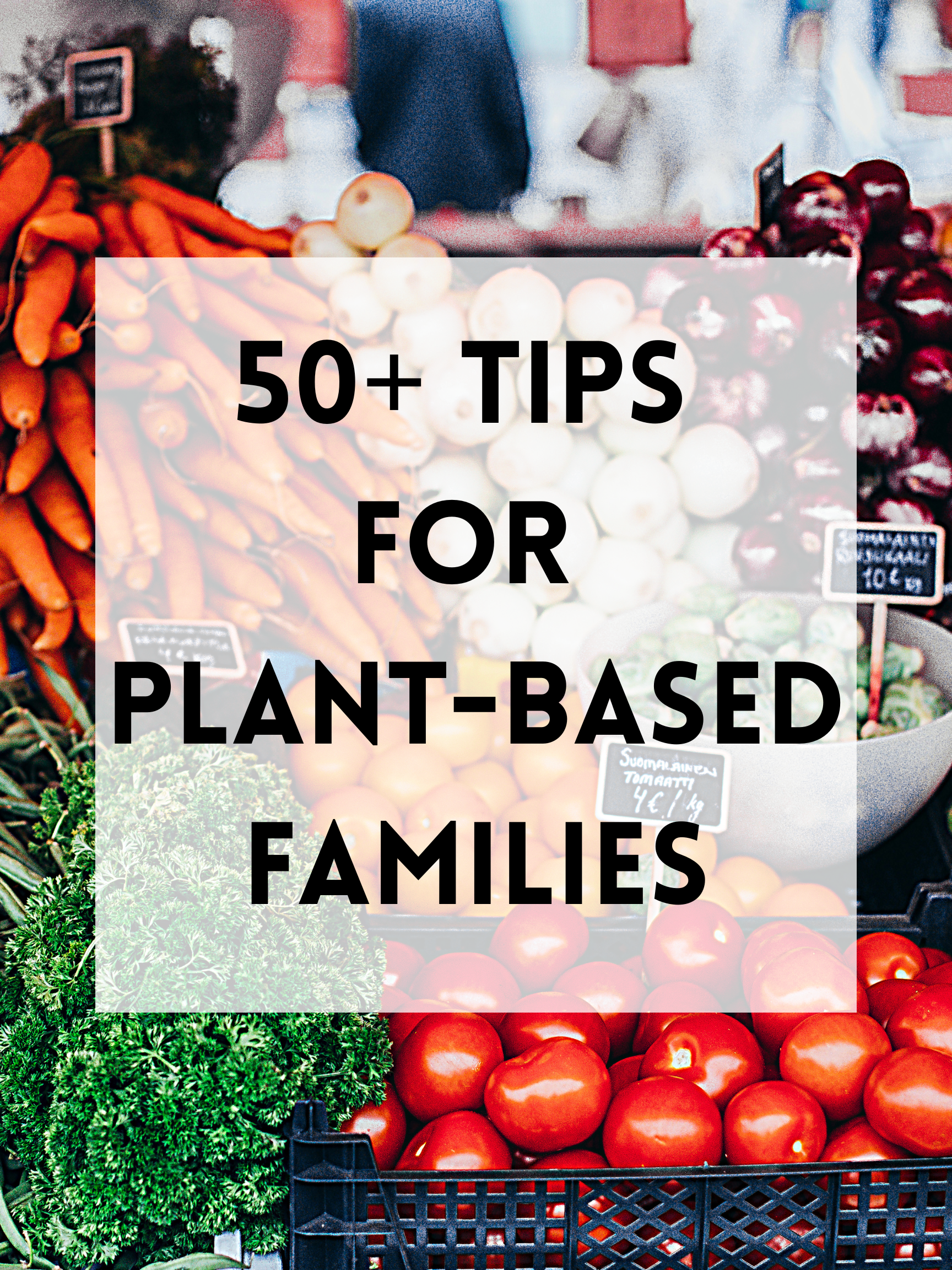 50 Tips for Plant-Based Families