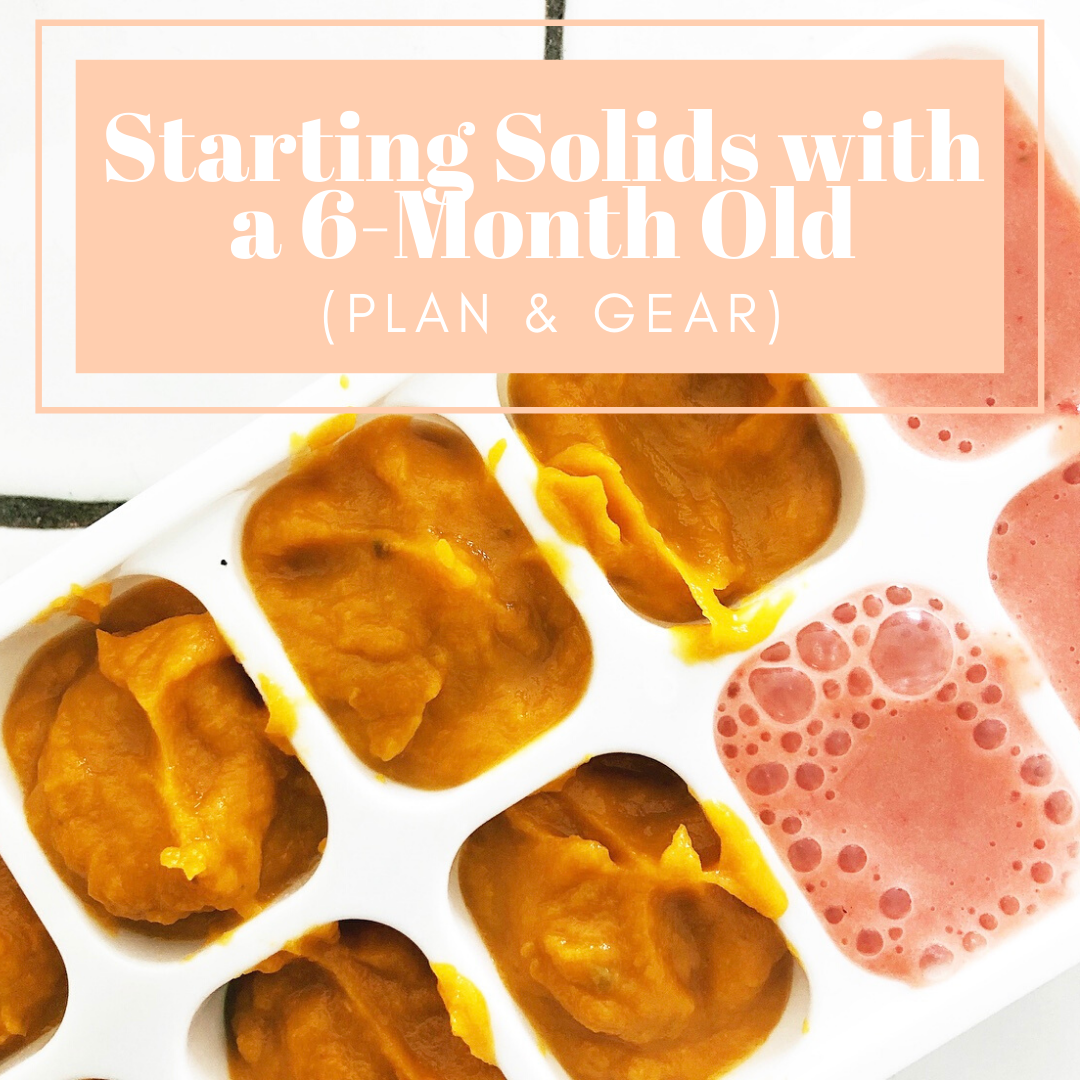 Starting Solids with a 6-Month Old (Plan & Gear)