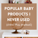 Popular Baby Products I Never Used