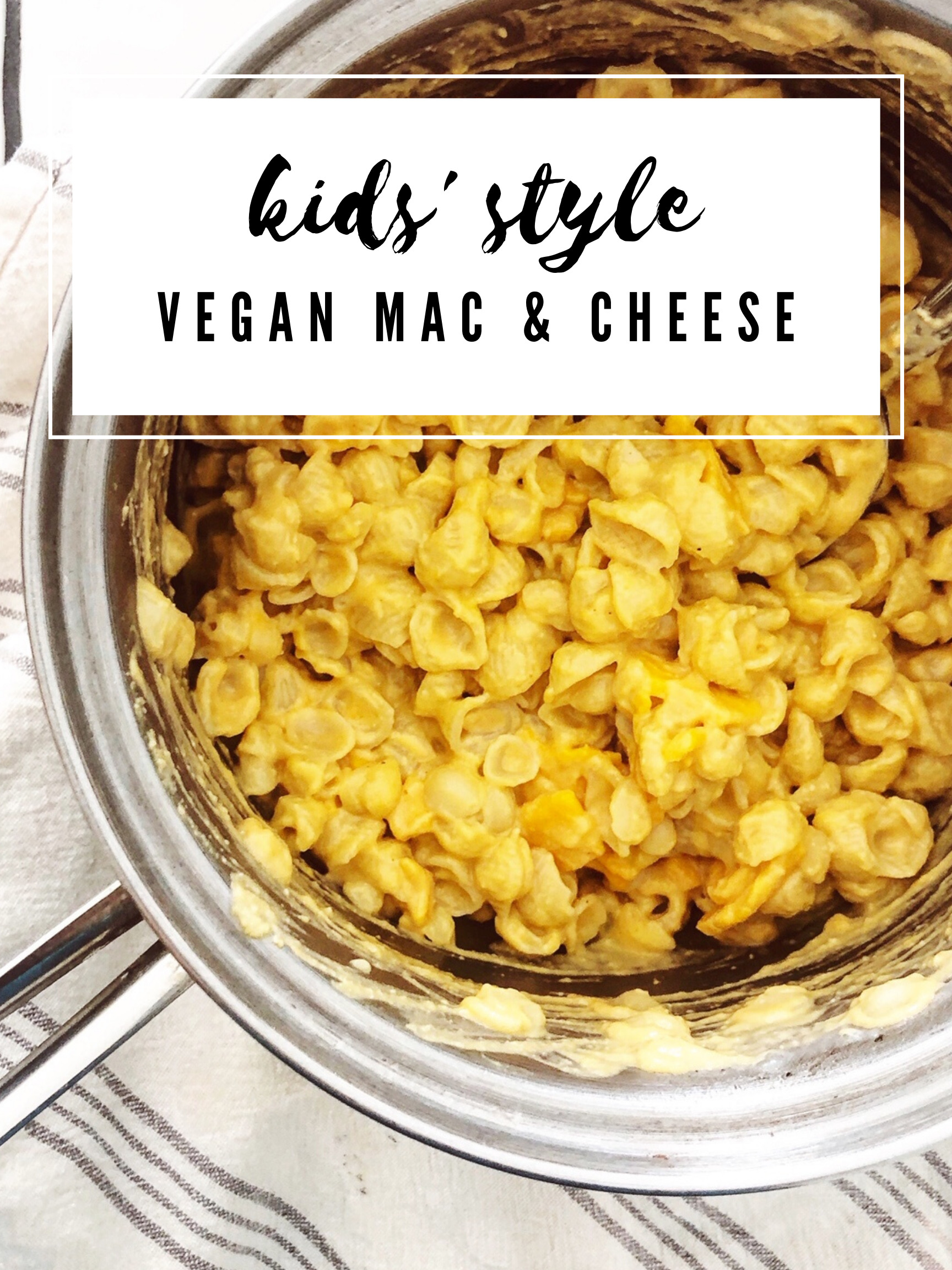 Vegan Mac & Cheese for Kids