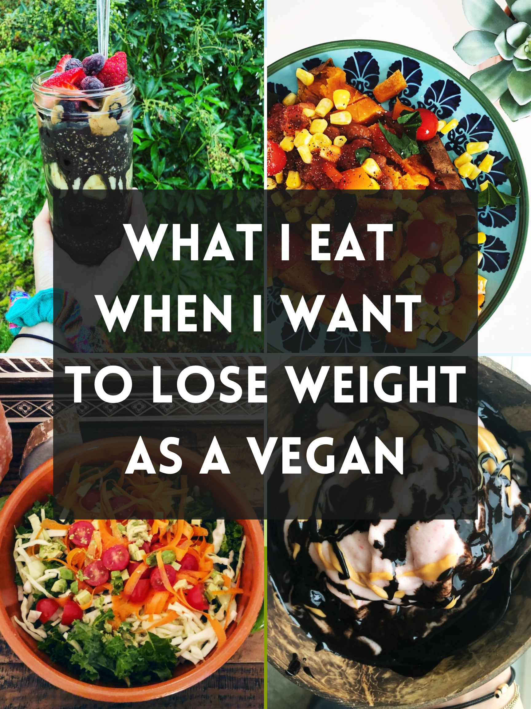What I Eat When I Want to Lose Weight as a Vegan