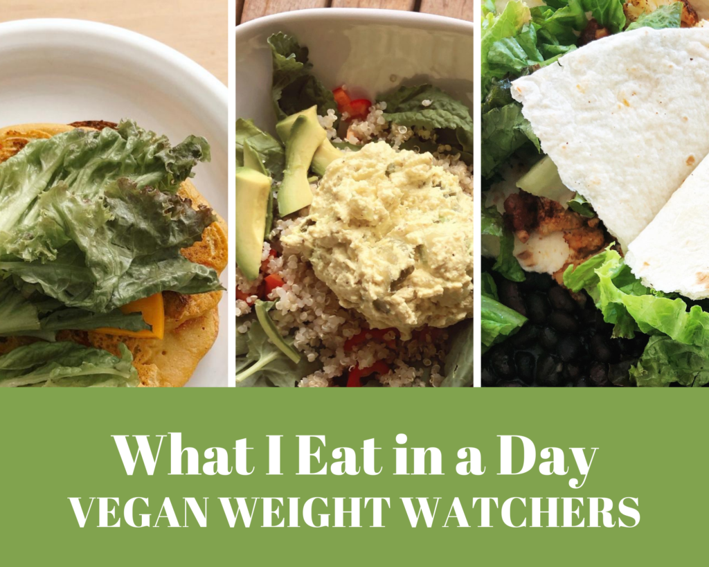 What I Eat in a Day (Vegan Weight Watchers)