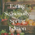 spring seasonal eating