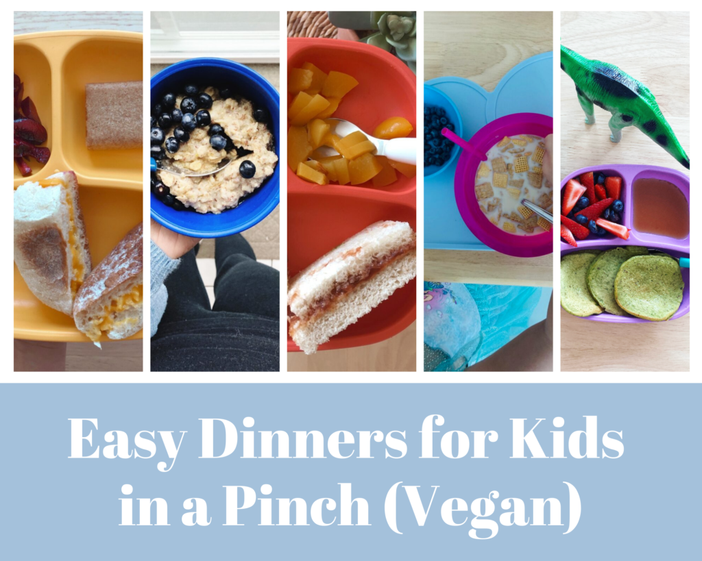 Easy Dinners for Kids in a Pinch (Vegan)