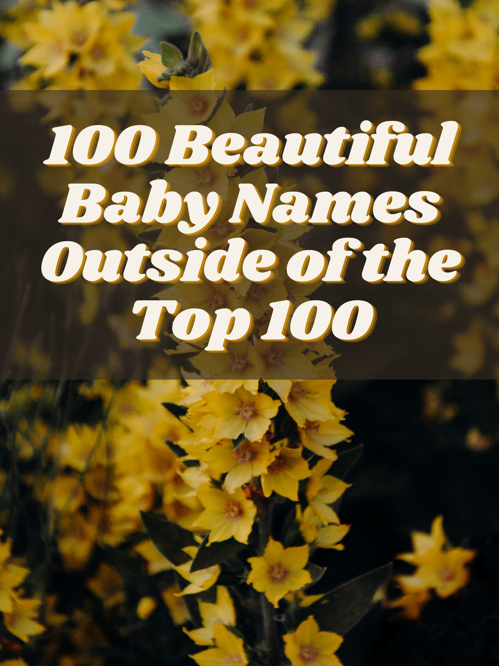 100 Beautiful Baby Names Outside of the Top 100