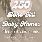 250 Beautiful Bohemian & Whimsical Girl Names