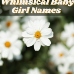 Beautifully Whimsical Girl Baby Names