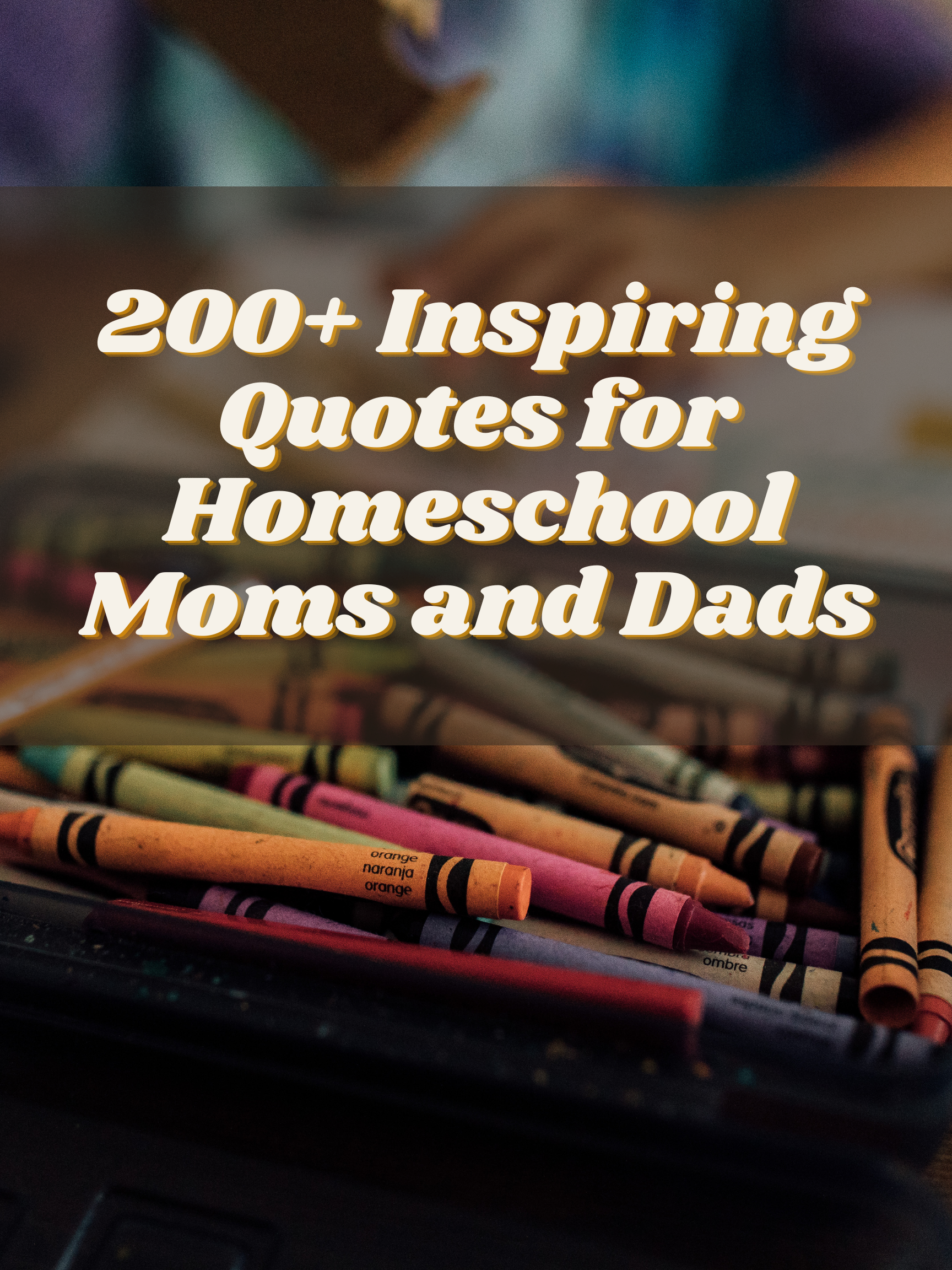 200+ Inspiring Homeschool Quotes